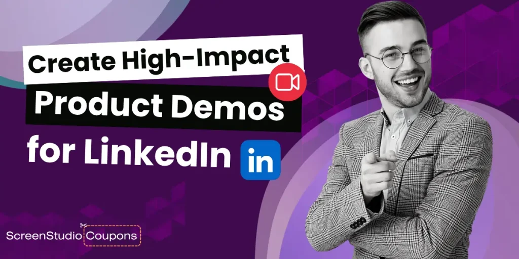 Product Demos for Your LinkedIn Feed